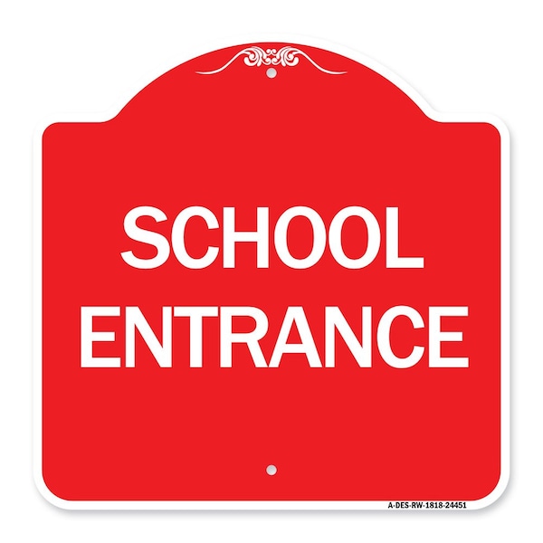 Signmission Designer Series Sign-School Entrance, Red & White Aluminum Architectural Sign, 18" H, RW-1818-24451 A-DES-RW-1818-24451 - main